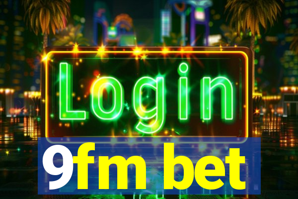 9fm bet